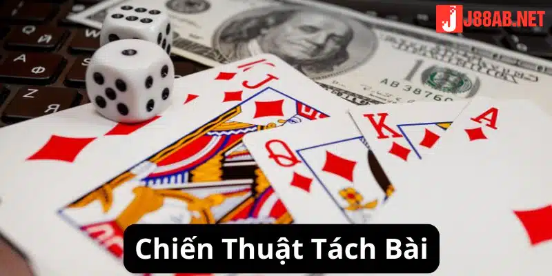 Mẹo chơi xì dách luôn thắng với chiến thuật tách bài