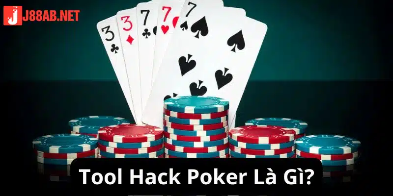 Giới thiệu về khái niệm công cụ tool hack poker